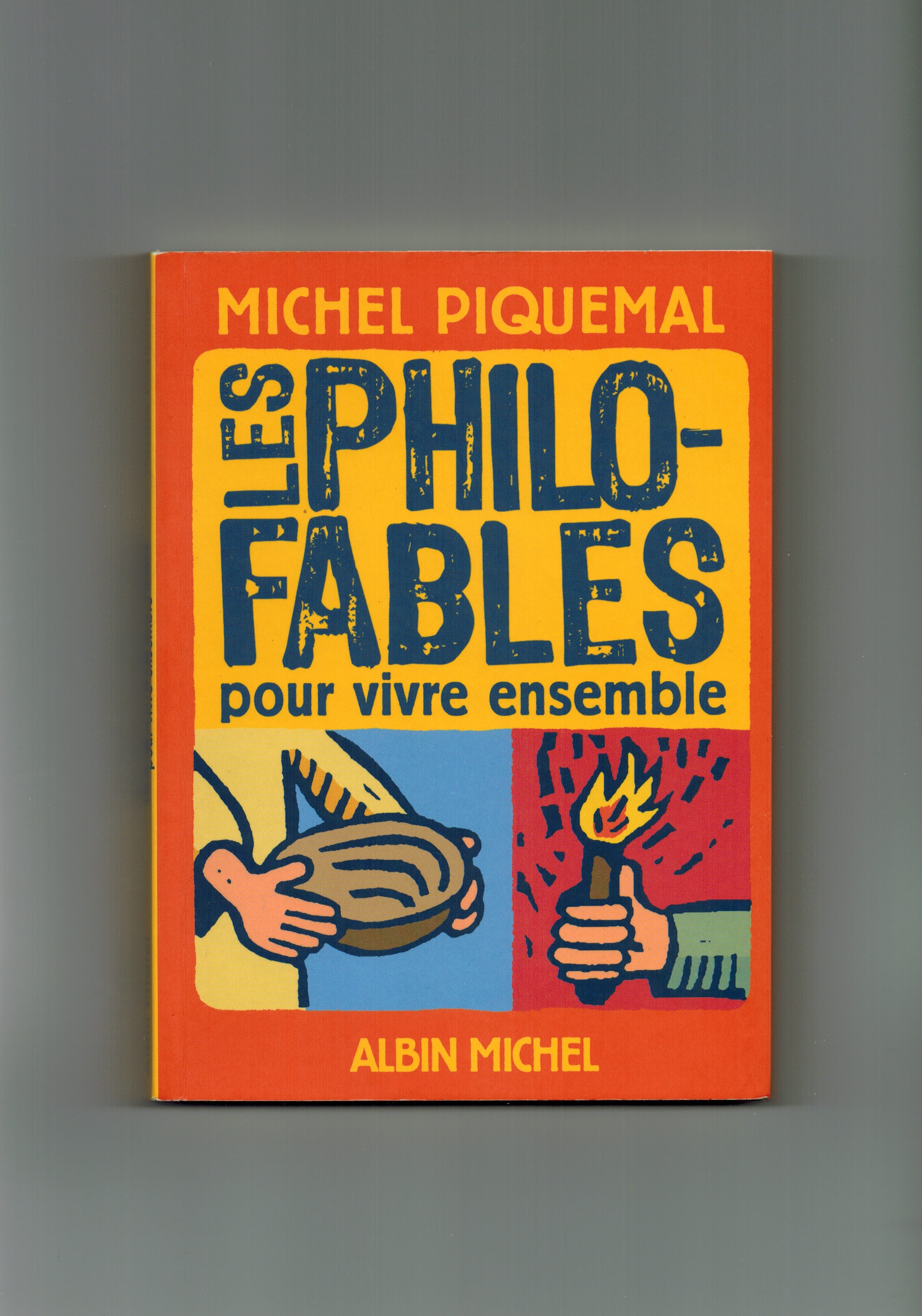 M. Piquemal - Les Philo-fables pour vivre ensemble